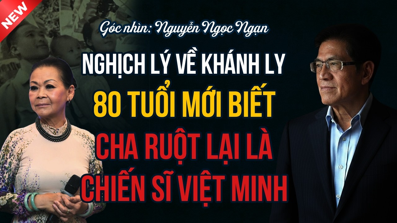 Nghịch Lý  Khó Tin Về Khánh Ly: 80 Tuổi Mới Biết Cha Ruột Là Chiến Sĩ Việt Minh!
