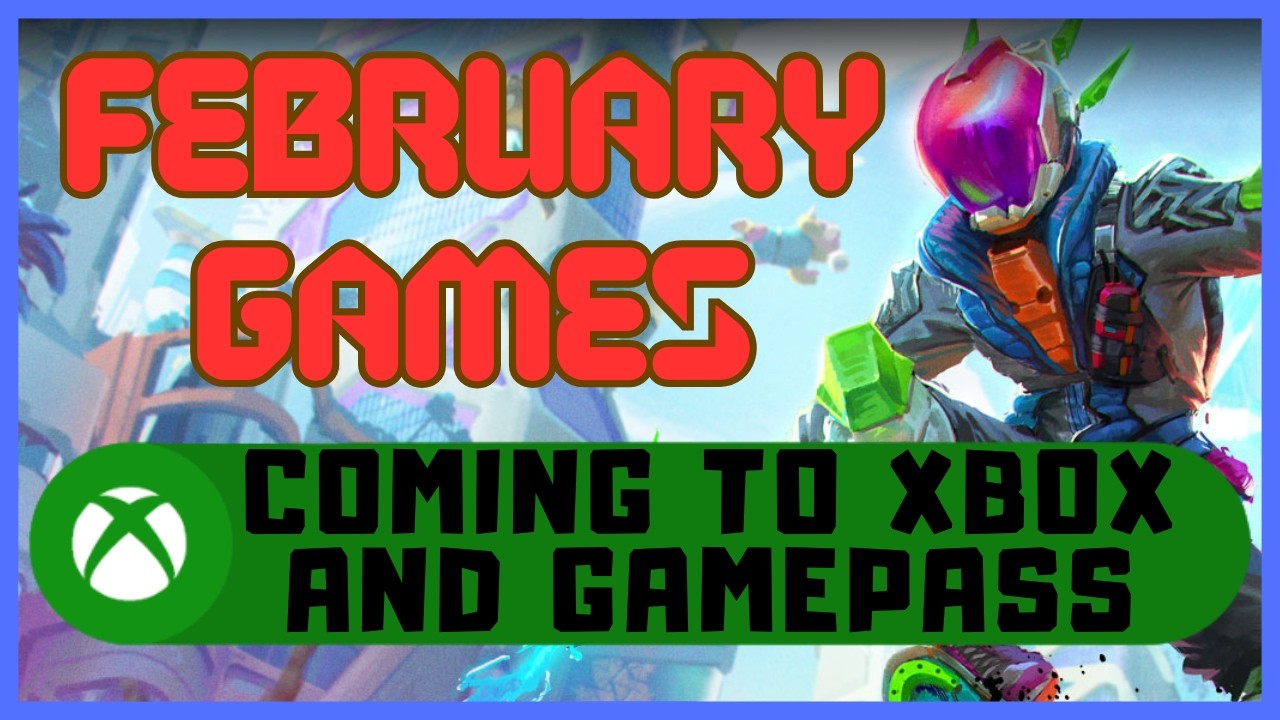 В феврале на Xbox и в Xbox Game Pass появятся новые игры.