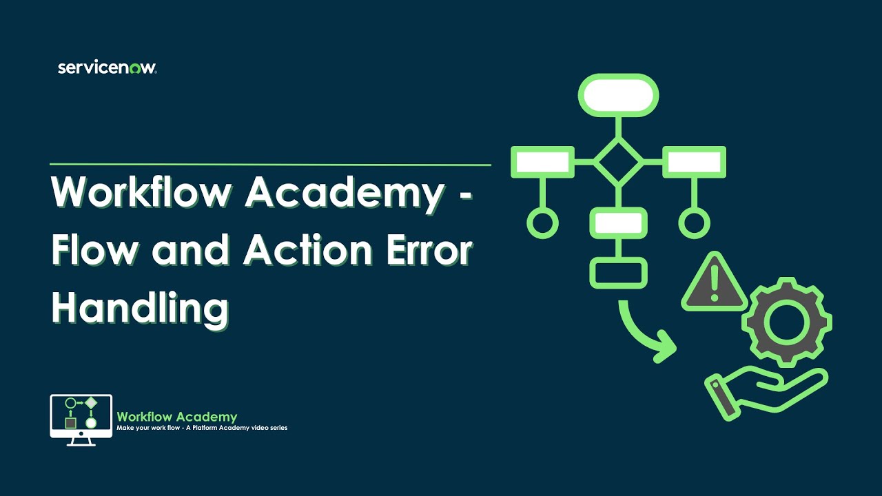 Flow and Action Error Handling - Workflow Academy #02 (February 8th, 2024)