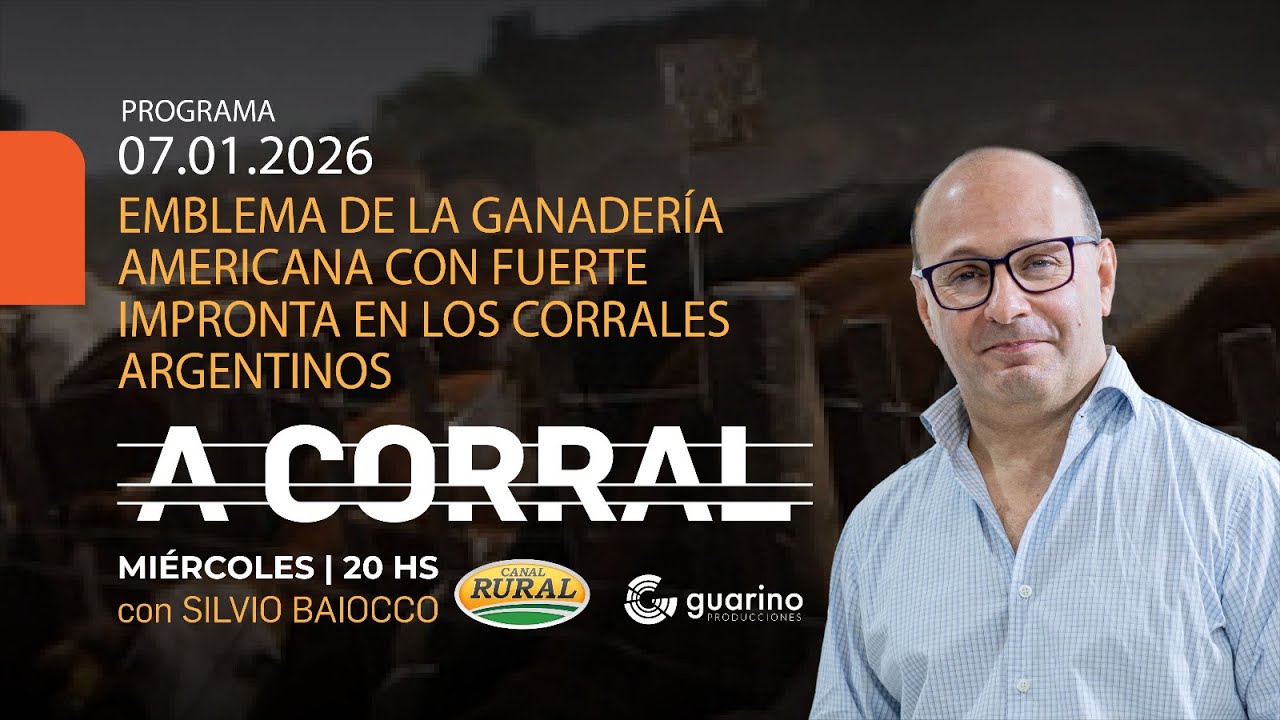 A CORRAL - EMBLEMA DE LA GANADERÍA AMERICANA CON FUERTE IMPRONTA EN LOS CORRALES ARGENTINOS PARTE 2