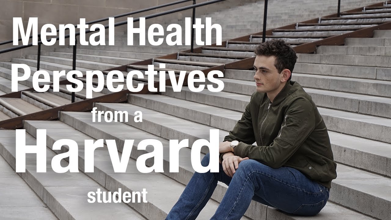 Mental Health Perspectives from a Harvard Student