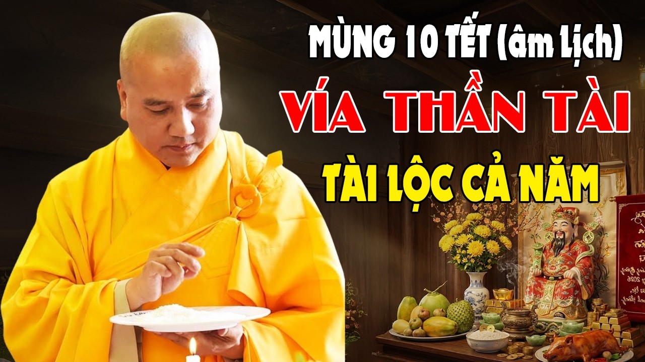 Cúng VÍA THẦN TÀI (Mùng 10 Tết) Nên Biết Điều Này - Cả Năm May Mắn Tài Lộc | Thầy Thích Pháp Hòa