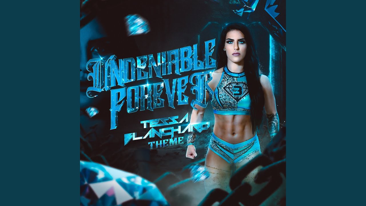 Undeniable Forever (Tessa Blanchard Theme)
