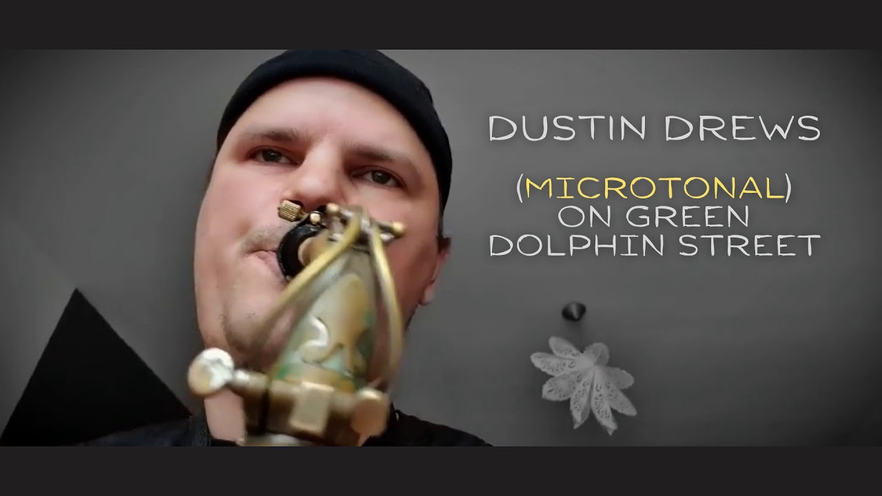 Dustin Drews 24tet - (Microtonal) On Green Dolphin Street