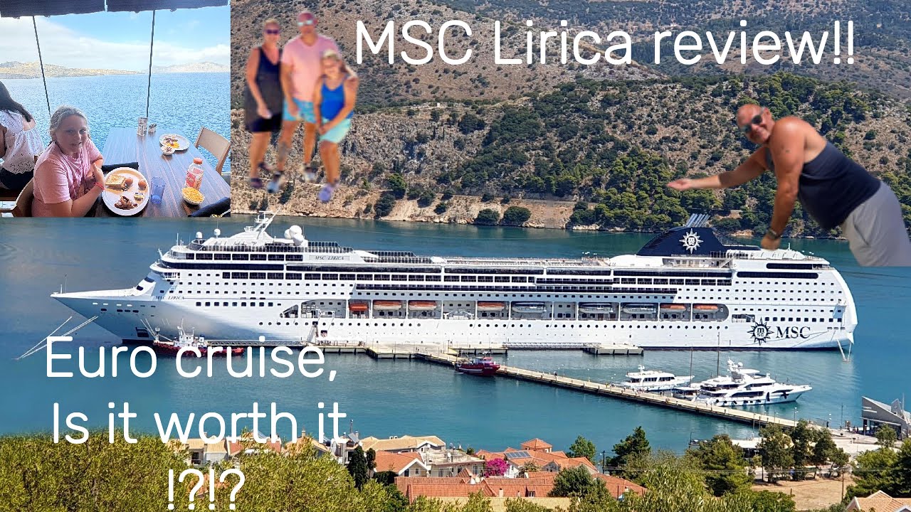 MSC Lirica, is it worth cruising on?!?
