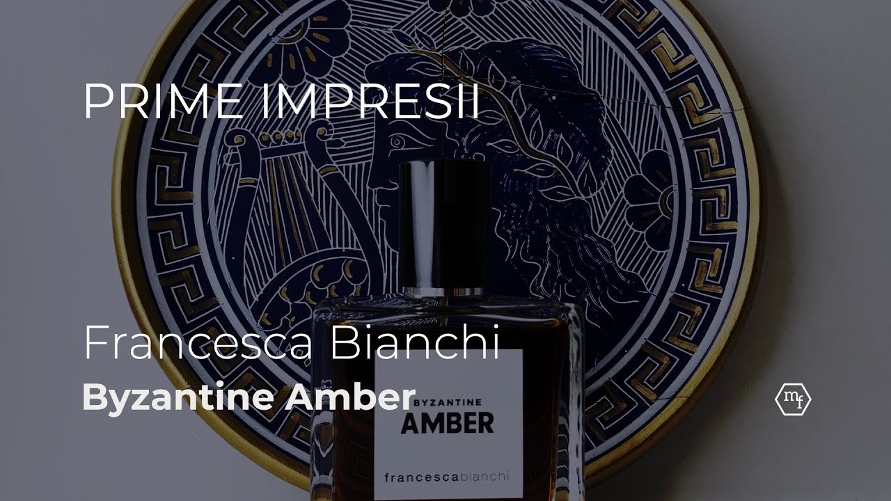 Francesca Bianchi Byzantine Amber: Unboxing și Prime Impresii | Memory Flo