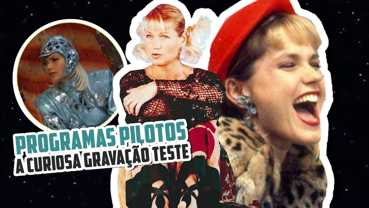 PROGRAMAS PILOTOS DA XUXA | A CURIOSA GRAVAÇÃO TESTE