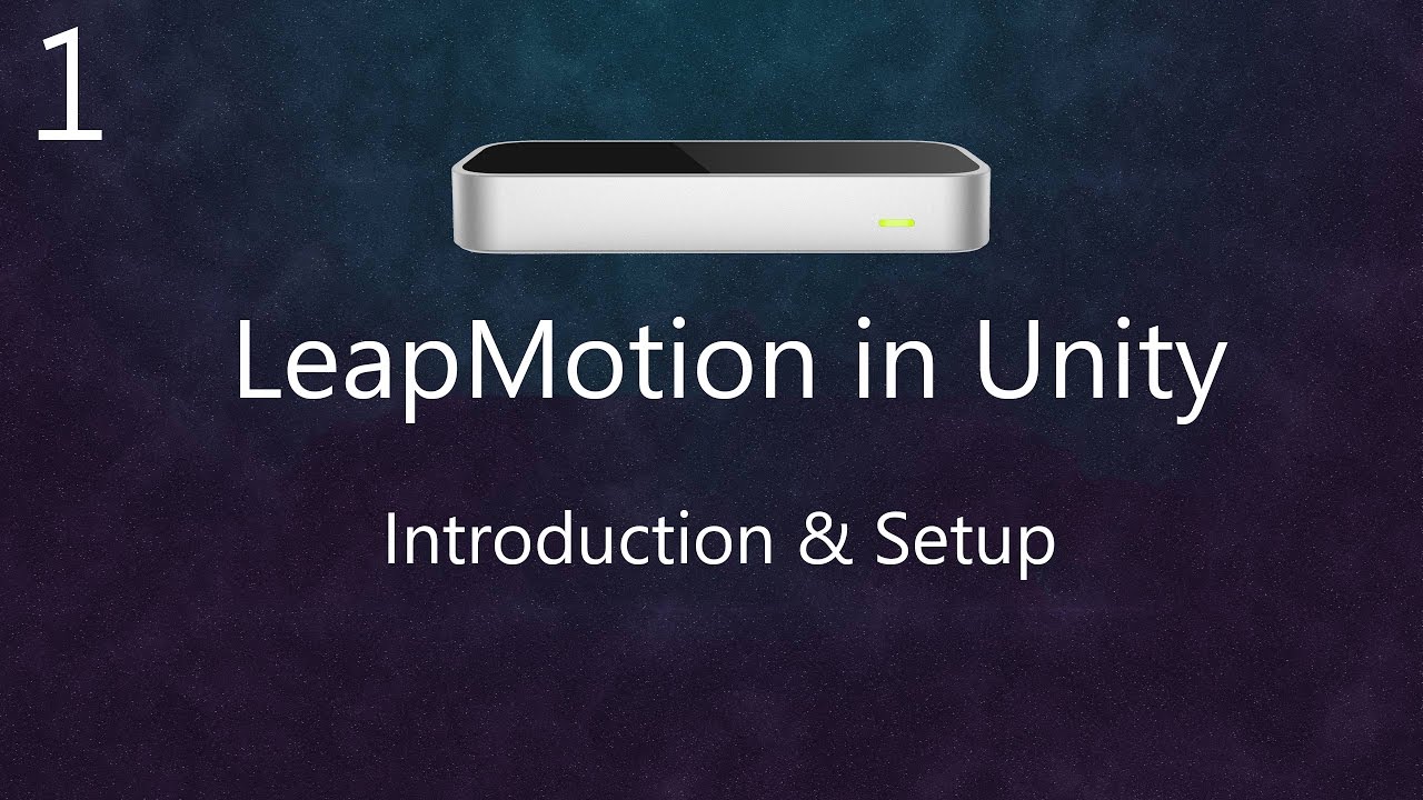 Leap Motion Orion Tutorial in Unity: Installation and Setup