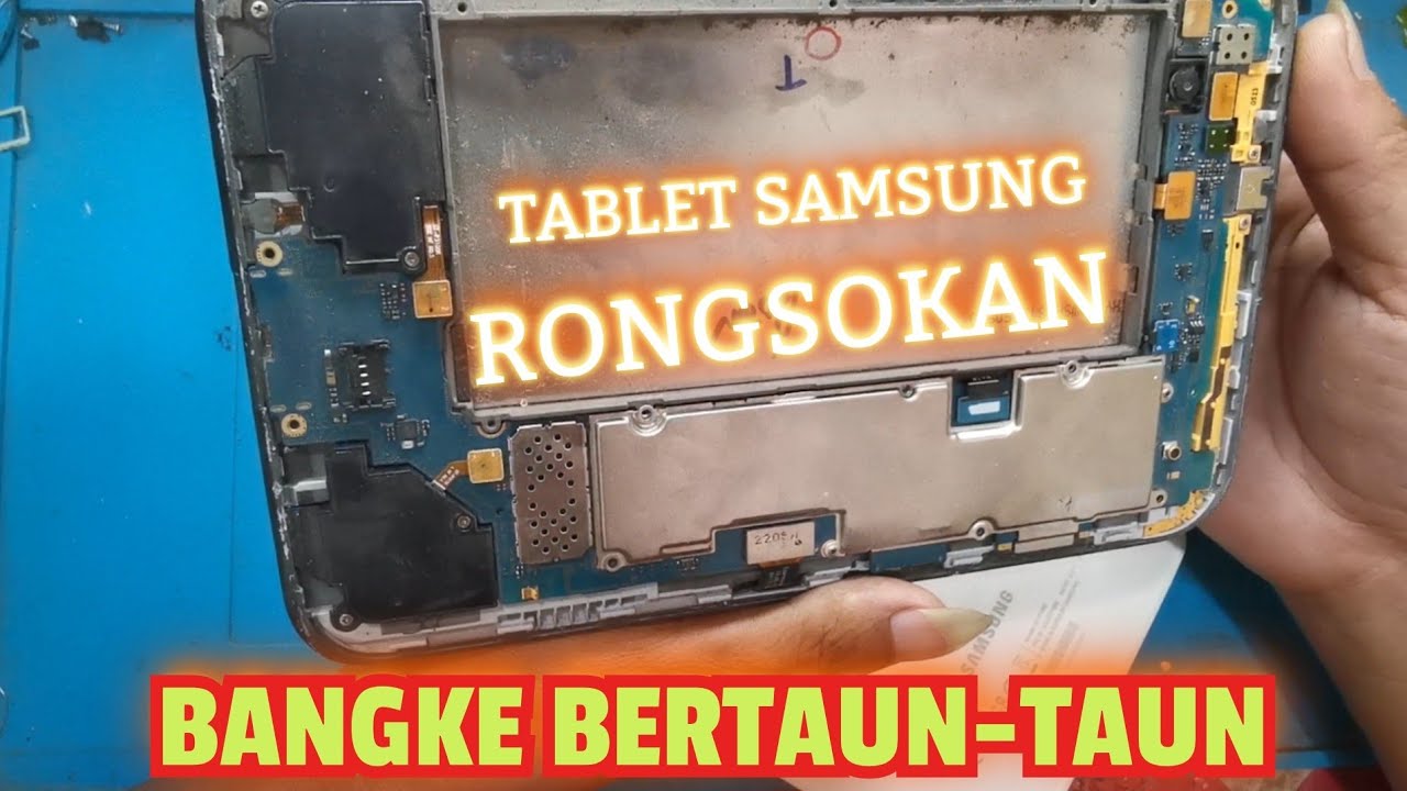 SERVIS TABLET SAMSUNG RONGSOKAN BERTAHUN-TAHUN