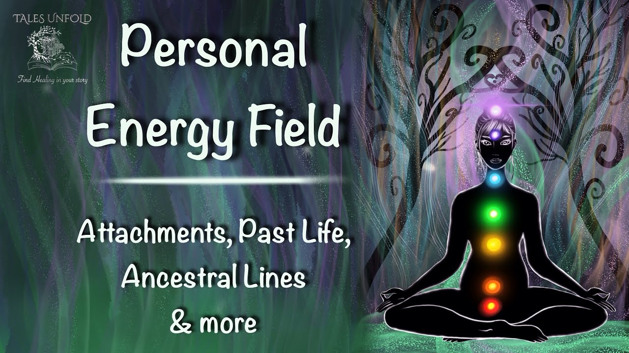 Clearing the Personal Energy Field