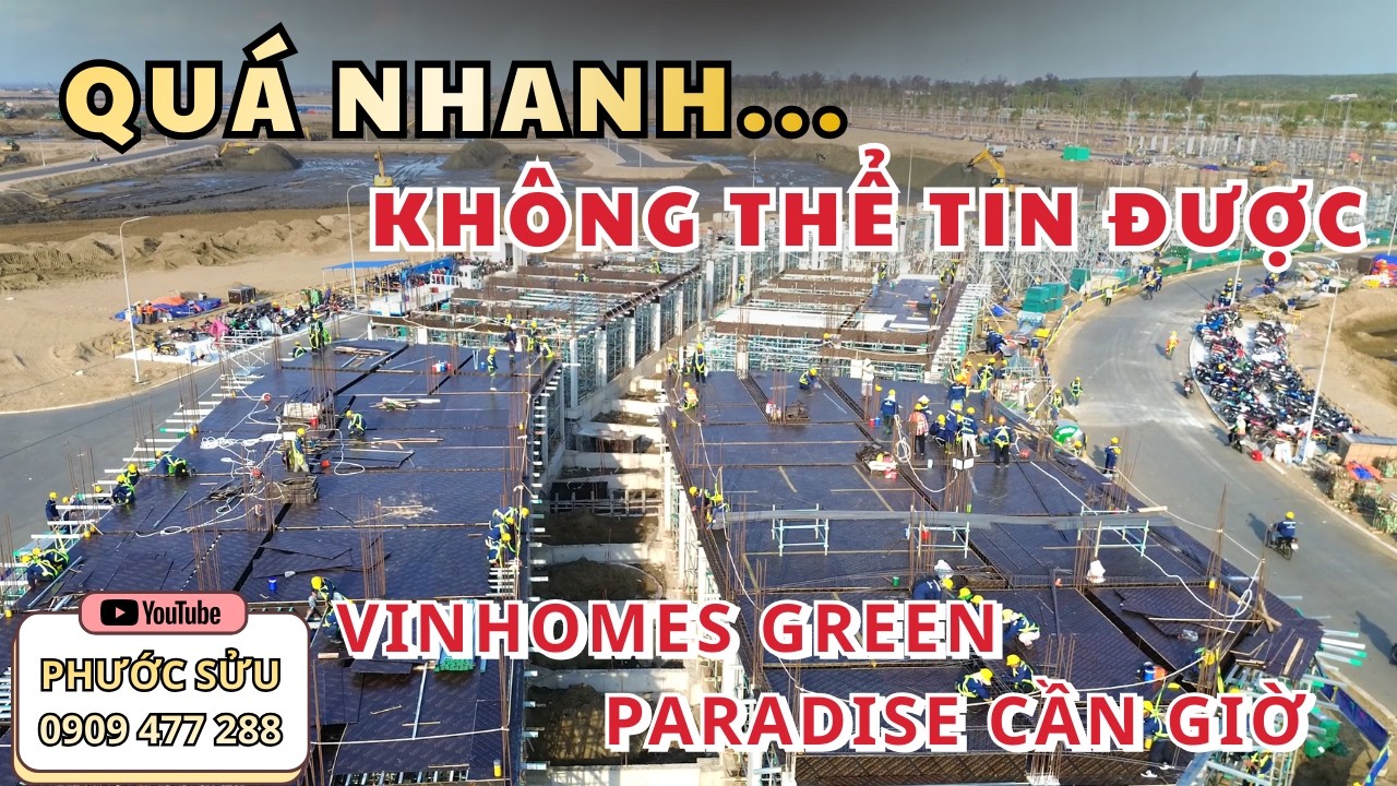 KHÔNG THỂ TIN NỔI – VINHOMES CẦN GIỜ ĐANG THAY ĐỔI TỪNG NGÀY
