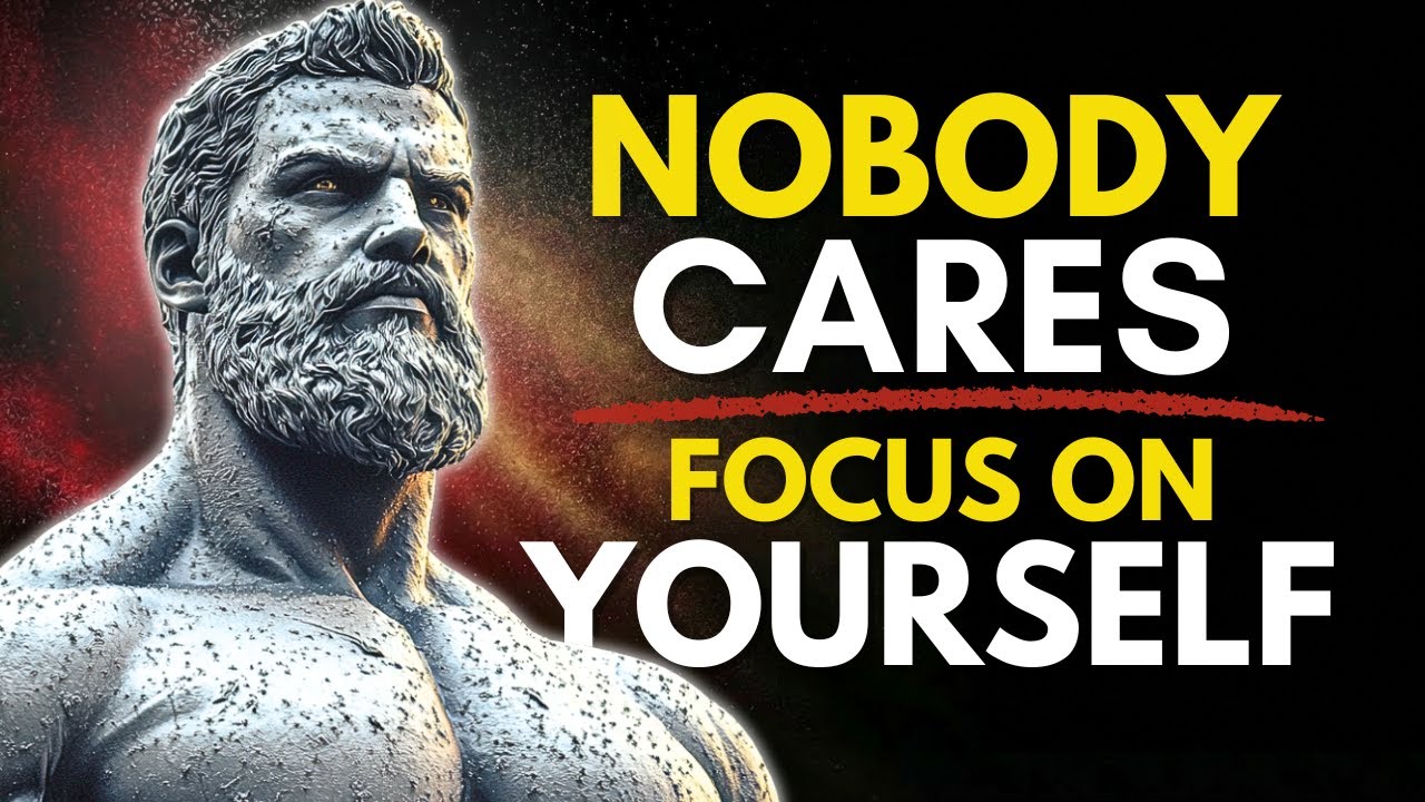 Nobody Cares, Focus On Yourself In 2026 | Stoicism Philosophy Marcus Aurelius