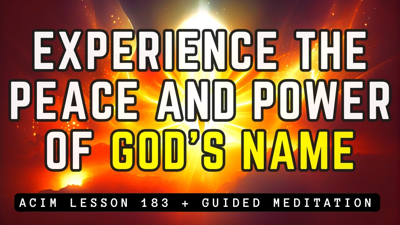 Discover Your True Self Through The Name of God | ACIM Lesson 183
