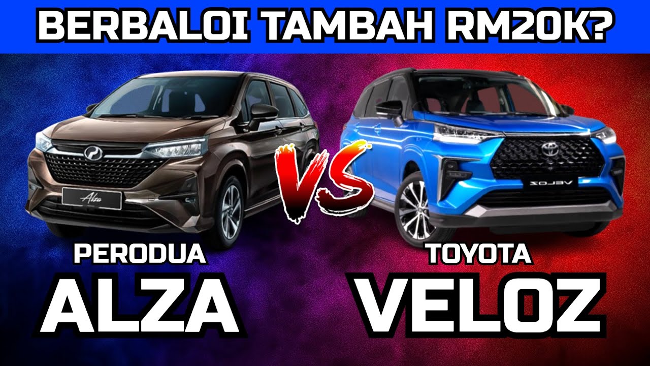 Perodua ALZA VS Toyota VELOZ: Berbaloi Ke Tambah RM20k?!!