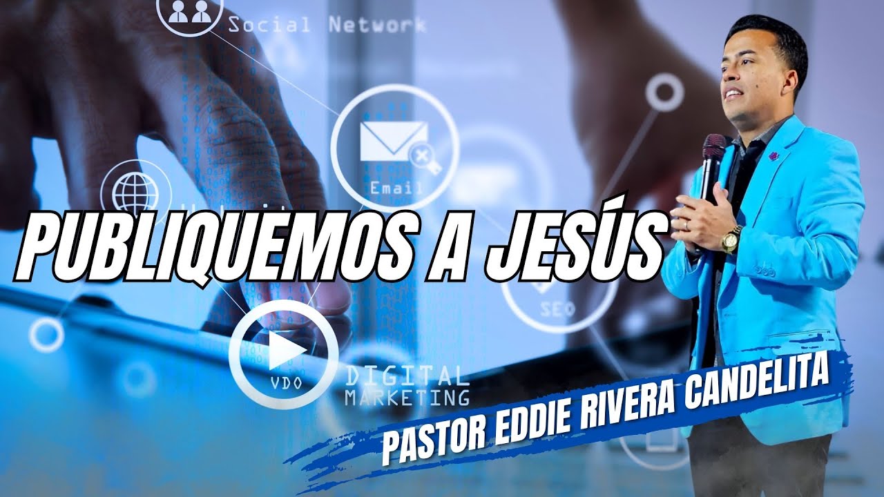 Publiquemos a Jesus desde New Jersey - Pastor Eddie Rivera Candelita