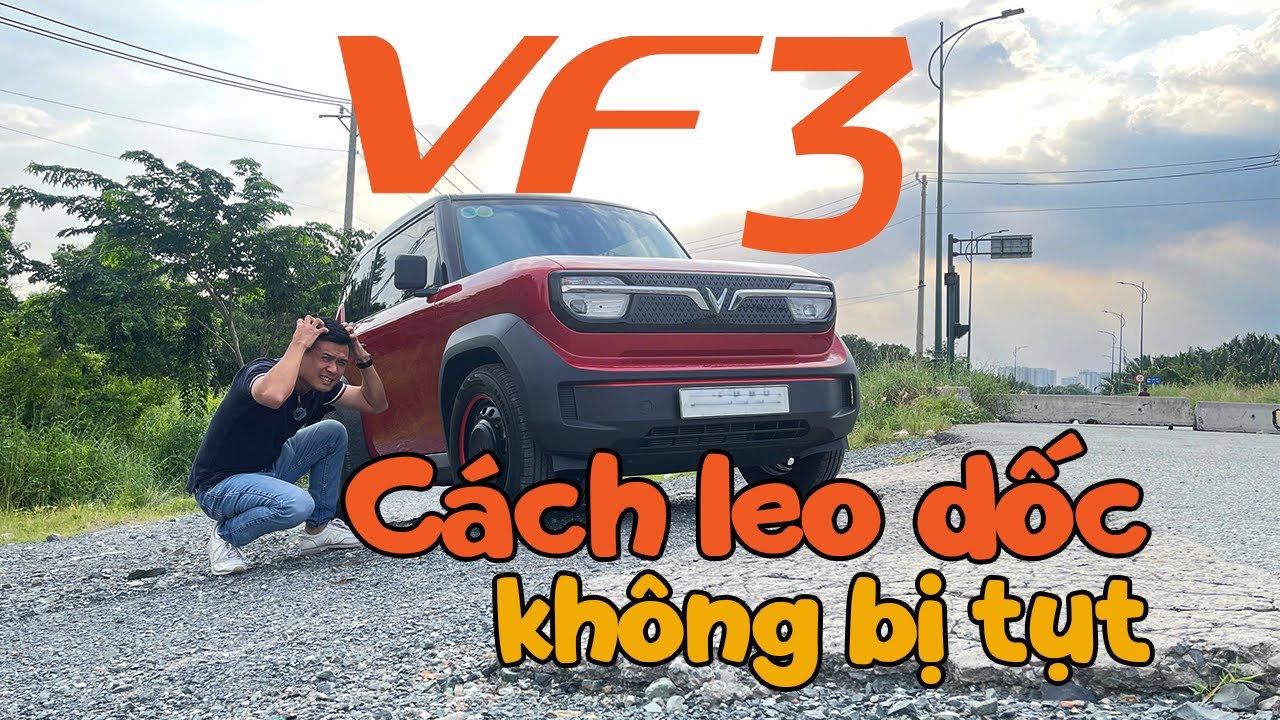 Cách Vinfast VF3 leo dốc không bị tụt mà bạn phải biết