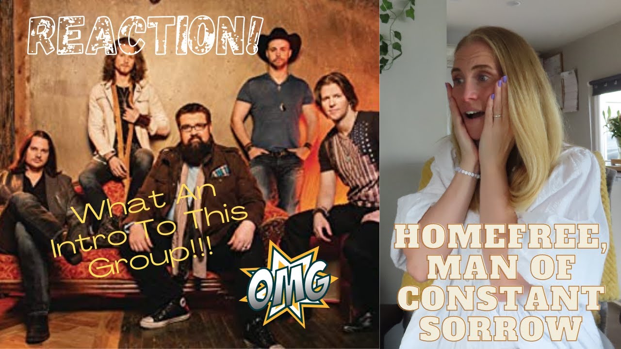 REACTION! HomeFree, Man Of Constant Sorrow OFFICIAL VIDEO #HomeFree #ManOfConstantSorrow #ACappella