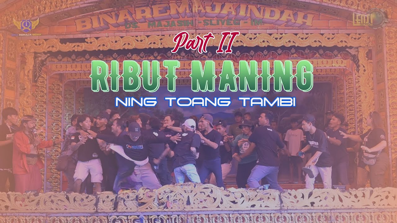 🔴 RIBUT MANING NING TOANG TAMBI KERIBUTAN PART II