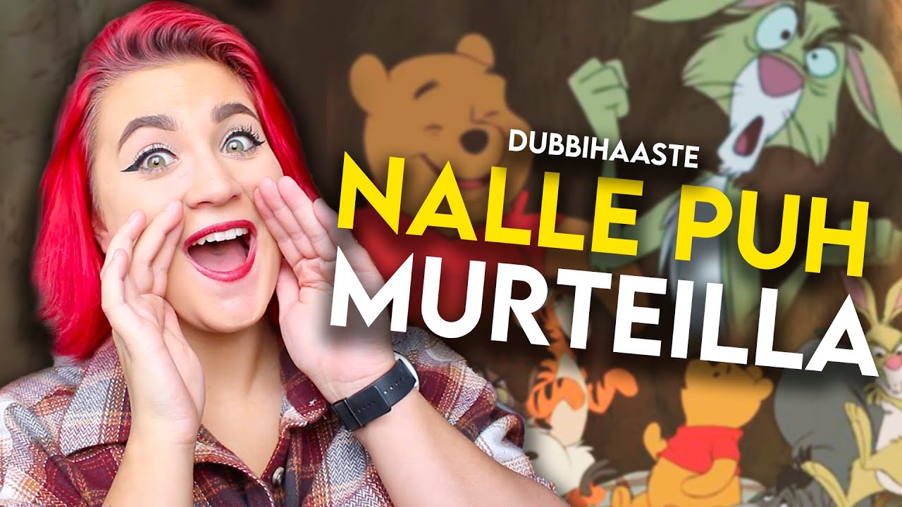 Nalle Puh dubattu eri tyyleillä | DUBBIHAASTE #7