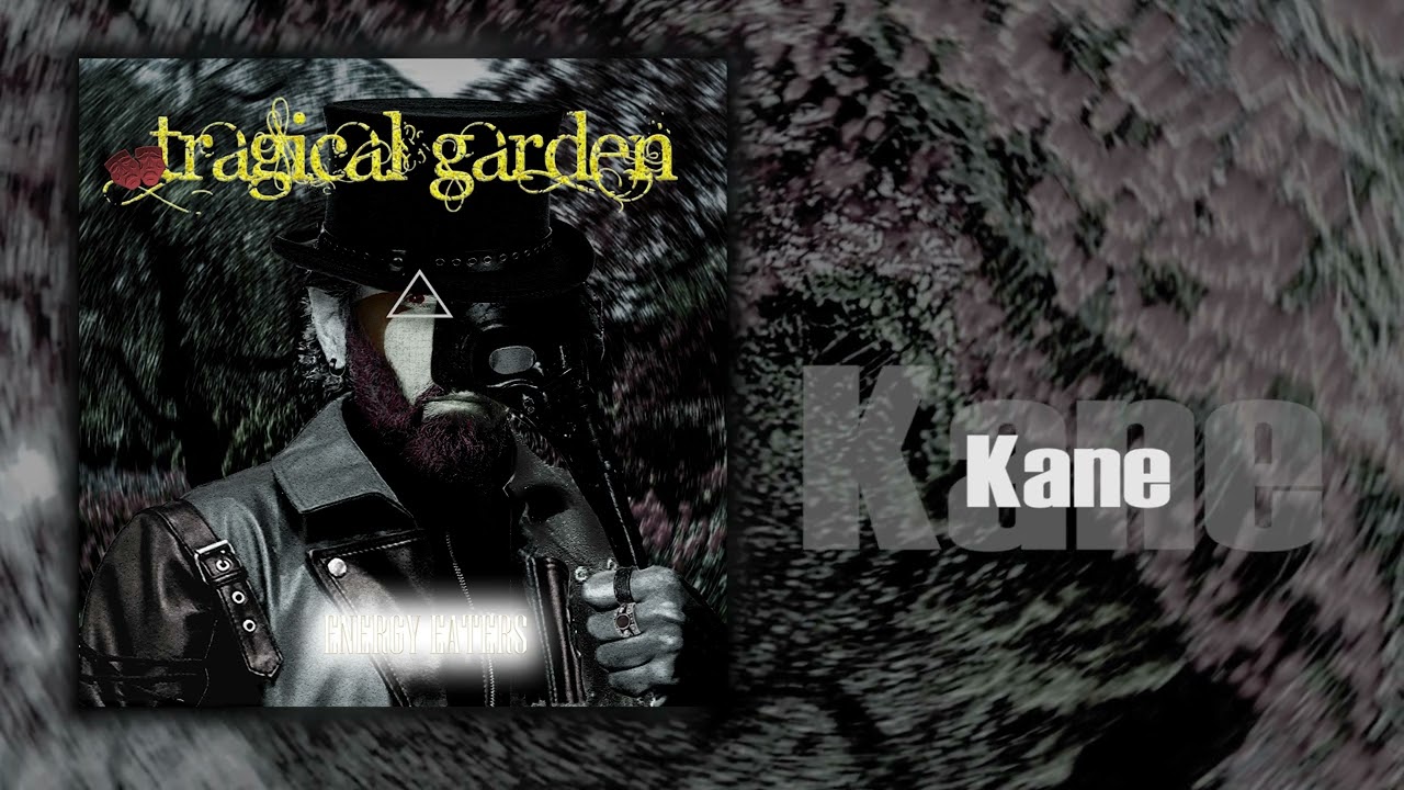 Tragical Garden | Kane
