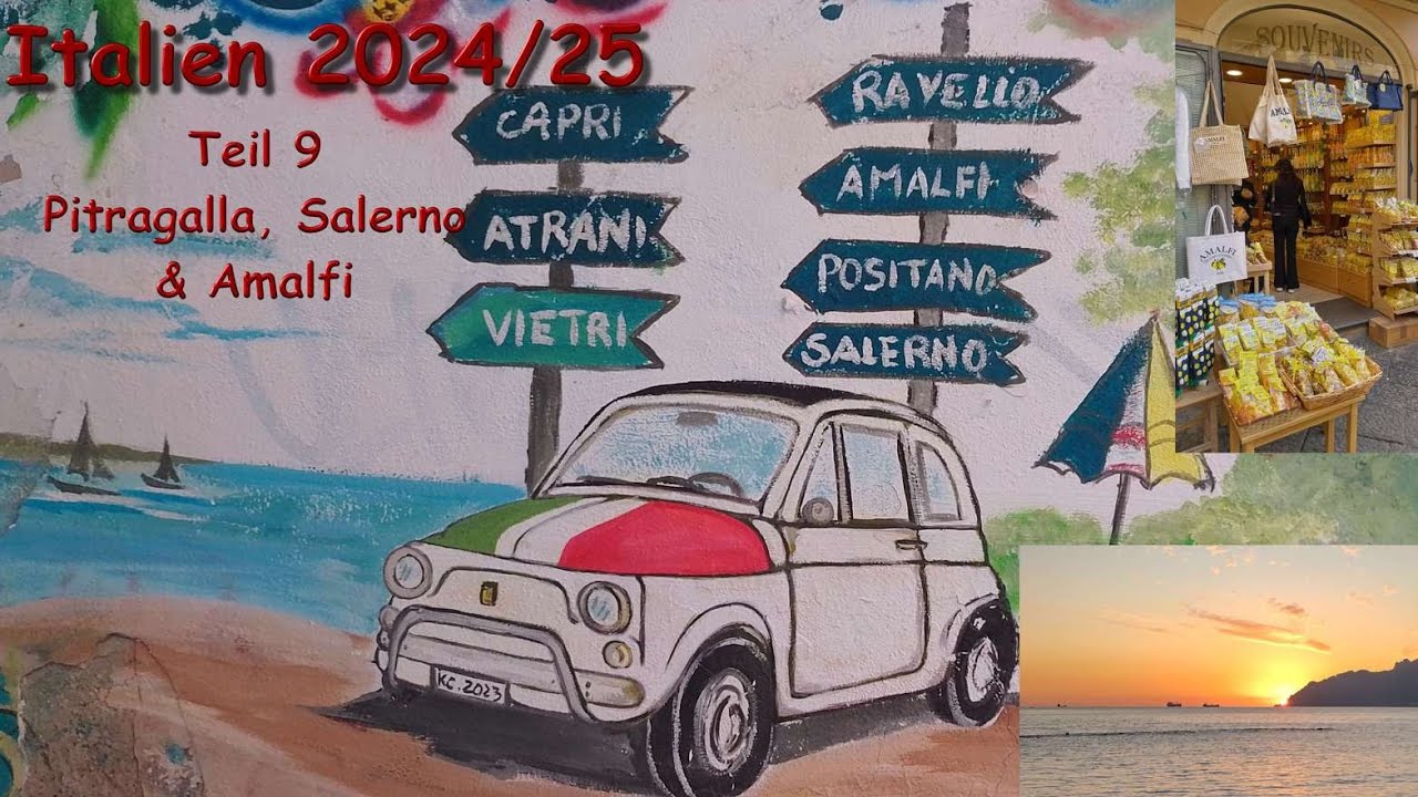 Italien 2024/25, Teil 9, Pietragalla, Salerno & Amalfi