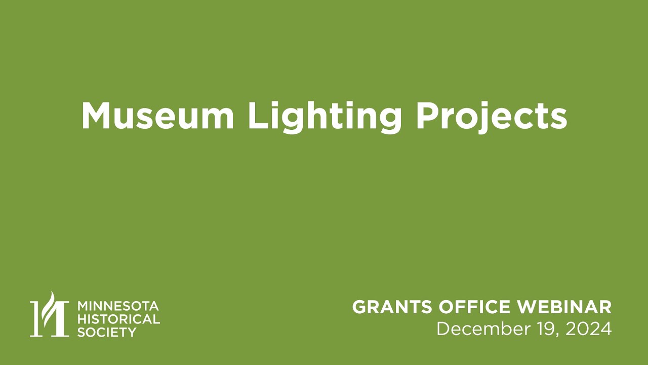 Grants Office Webinar: Museum Lighting Projects