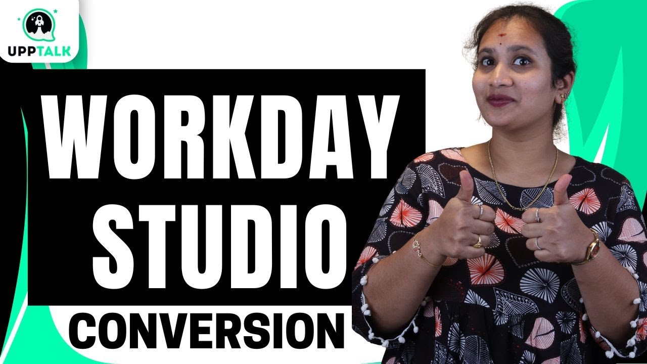 Workday Studio Conversion | Workday Studio Online Tutorial | Workday Studio Course | UppTalk