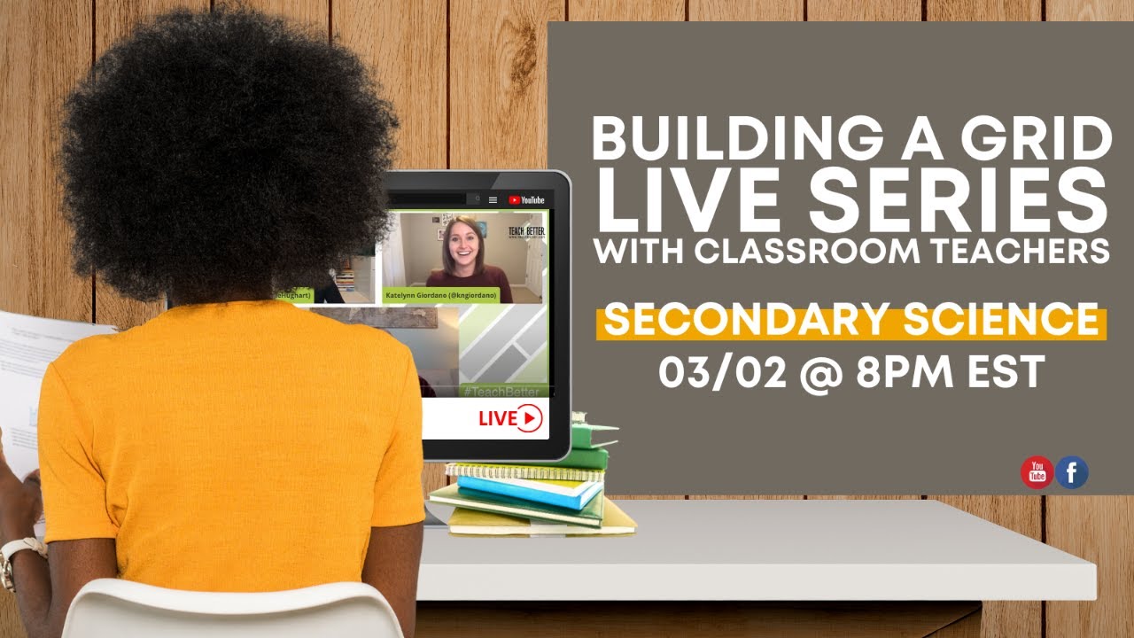 @TeachBetterTeam BUILDING A GRID LIVE SERIES w/ @ChadOstrowski - SECONDARY SCIENCE