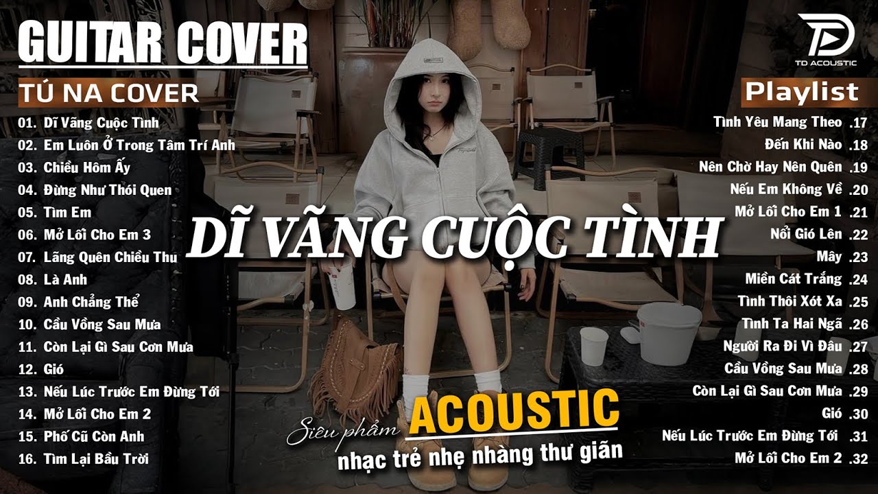 Dĩ Vãng Cuộc Tình ft Chiều Hôm Ấy - Những Bản Acoustic Nhẹ Nhàng Thư Giãn