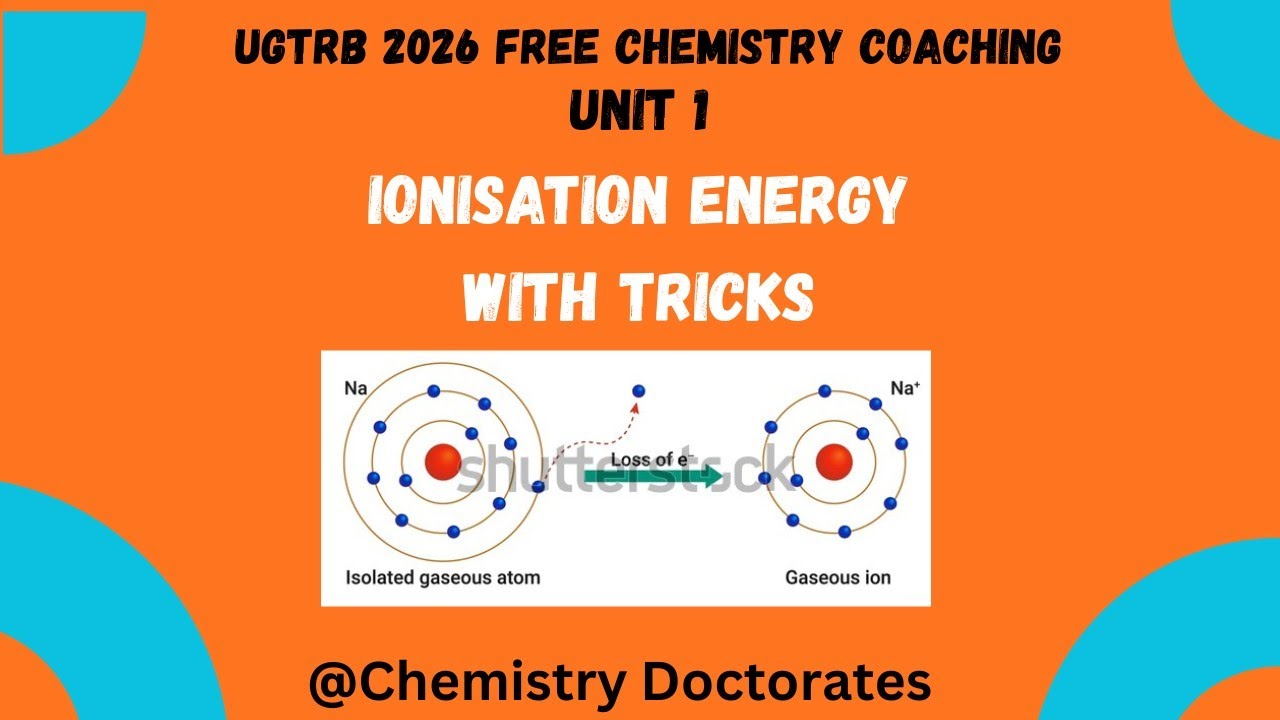 UGTRB 2026 Unit 1 Periodicity, Ionisation Energy| #TRB, #NEET, #Chemistry in Tamil, # Free classes 
