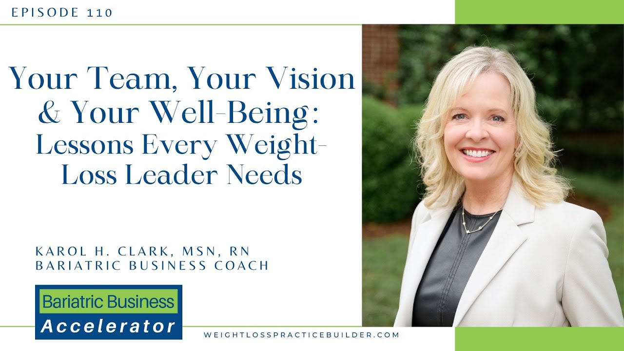110 - Your Team, Your Vision & Your Well-Being: Lessons Every Weight-Loss Leader Needs