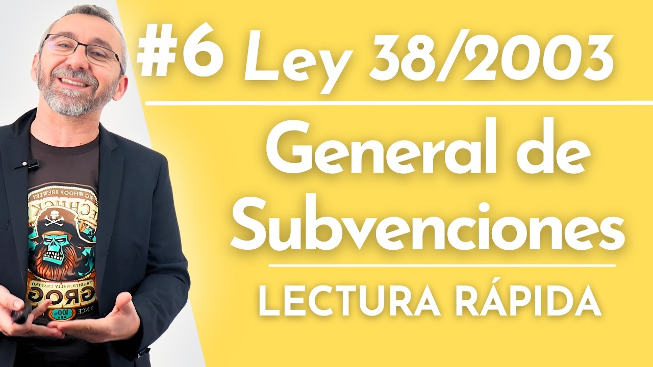 6.- Ley 38/2003 - Lectura rápida