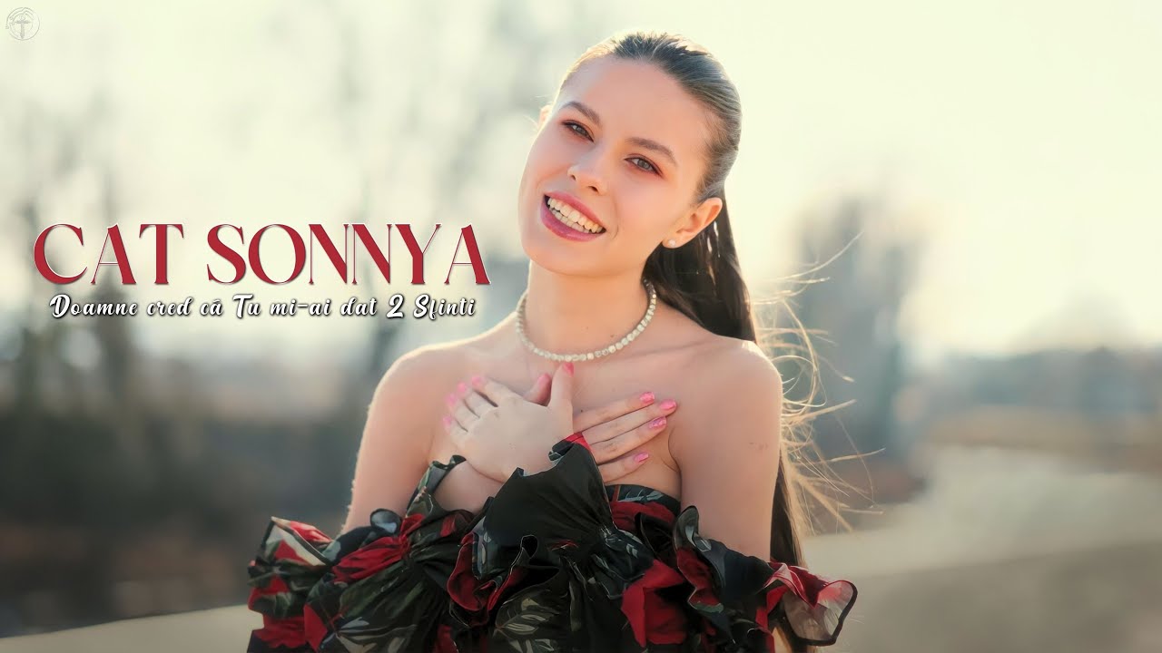 CAT SONNYA - Doamne, cred ca Tu mi-ai dat 2 Sfinți