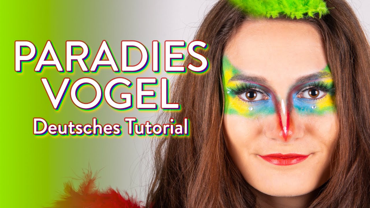 PARADIESVOGEL schminken - Make Up Tutorial - Fasching, Karneval, Halloween
