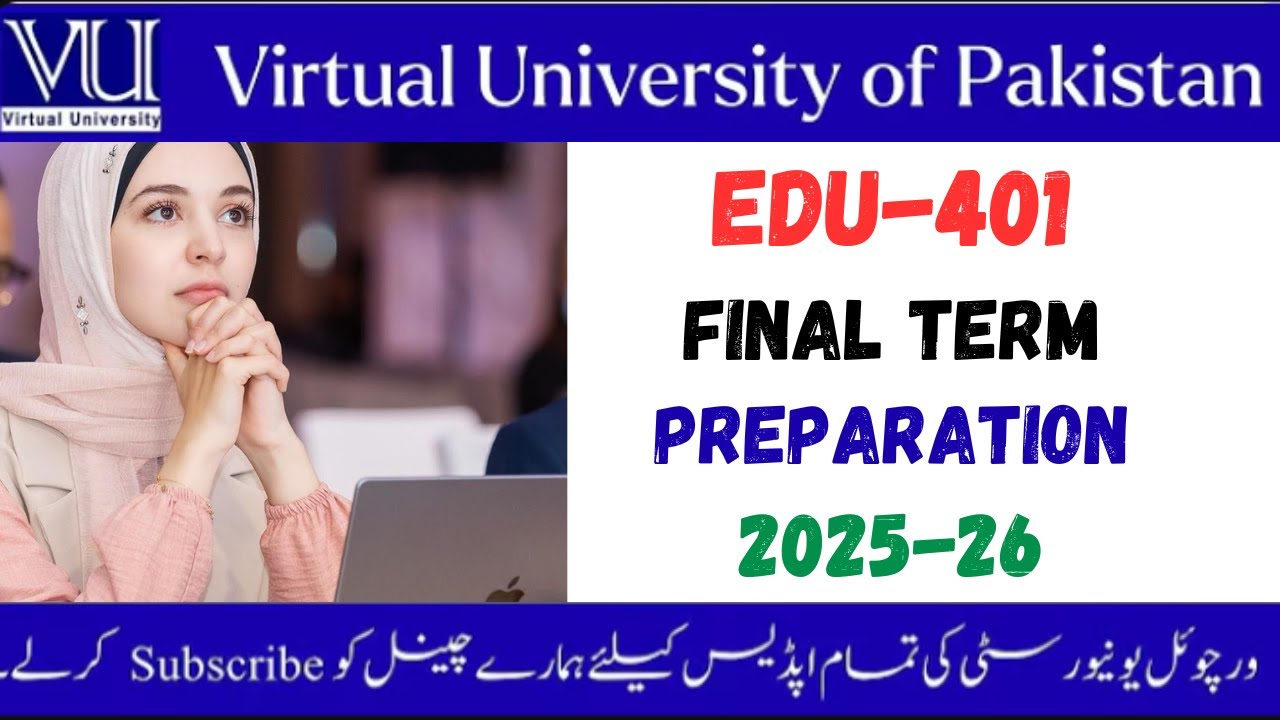 EDU 401 Final Term preparation 2025 | Objective + Subjective