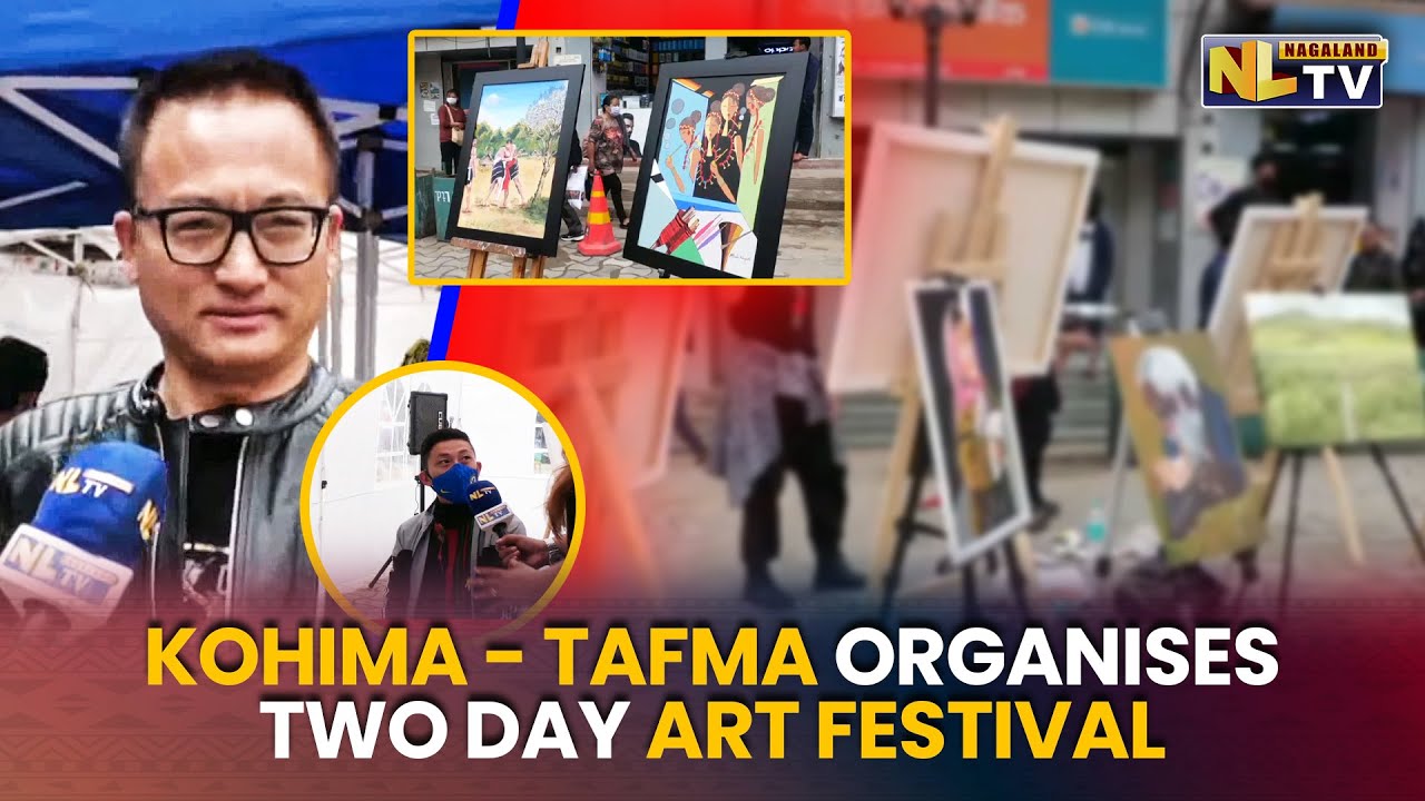 TAFMA ORGANISES 2 DAY ART FESTIVAL AT KOHIMA