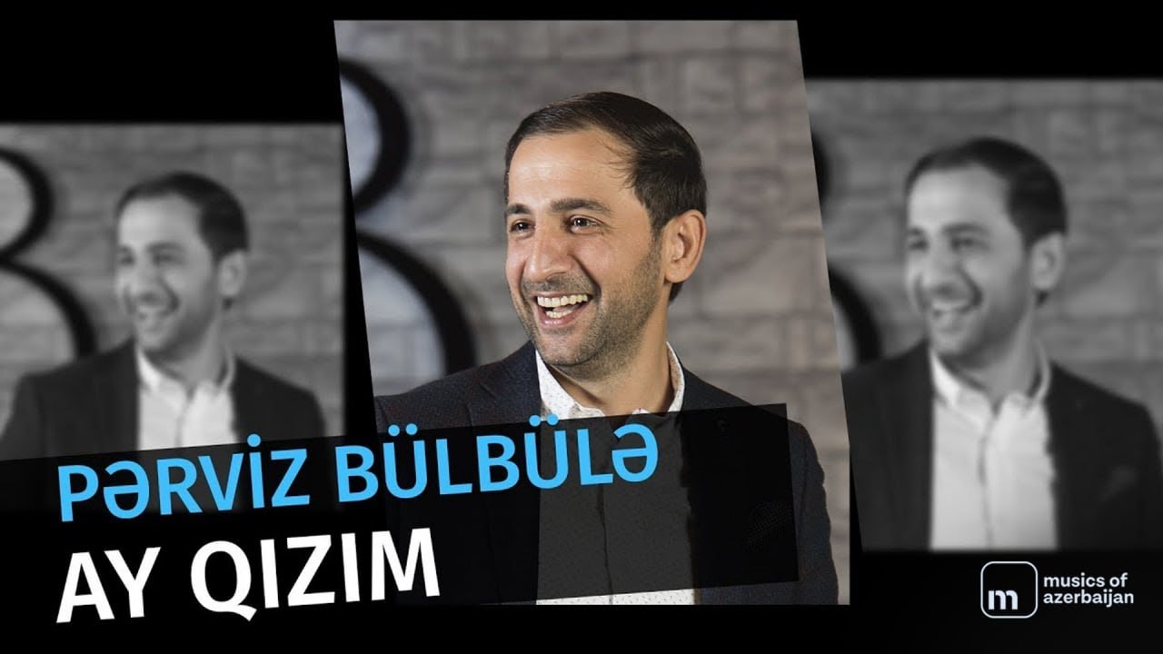 Pərviz Bülbülə - "Ay Qızım"
