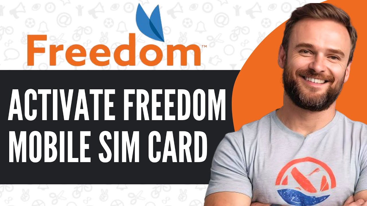 How To Activate Freedom Mobile SIM Card - Full Guide (2025)