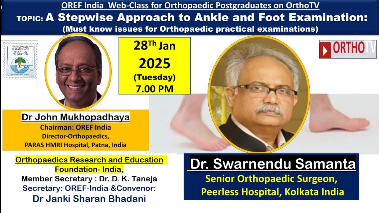 OREF  on OrthoTV :A Stepwise Approach to Ankle and Foot Examination : Dr. Swarnendu S