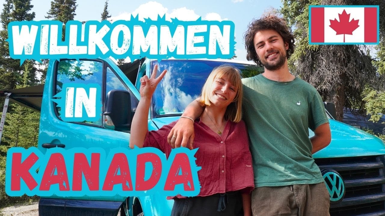 Start unserer Reise | Reisevlog #1 | Panamericana | WILLKOMMEN IN KANADA! 🍁