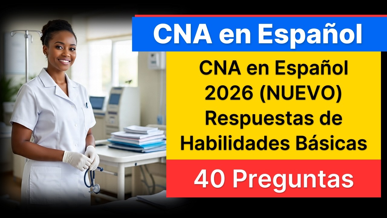 CNA en Español 2026 (NUEVO): 30 Preguntas y Respuestas de Habilidades Básicas