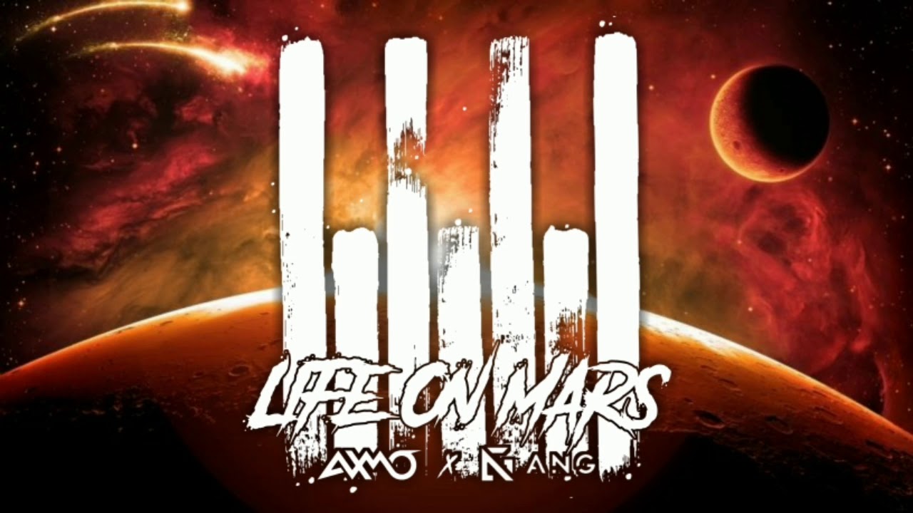 AXMO & ANG - Life On Mars