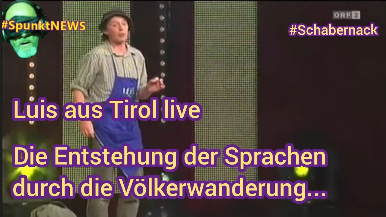 Luis aus Tirol | Entstehung der Sprachr&auml;ume durch die V&ouml;lkerwanderung #Schabernack