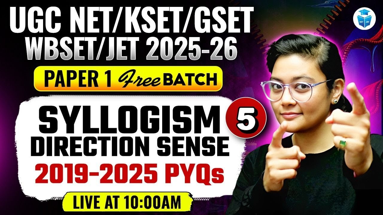 UGC NET Paper 1 Logical Reasoning | Syllogism Direction Sense PYQs 2019–25 | UGC NET Dec 2025 & SET