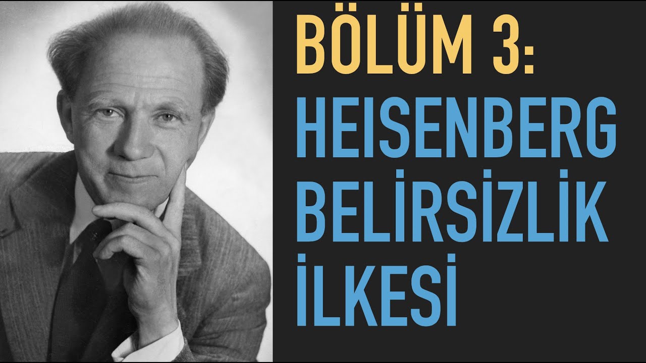 Belirsizlik İlkesi, Heisenberg ve Schrödinger Modelleri  - Kuantum Mekaniğini Anlıyoruz! Bölüm:3