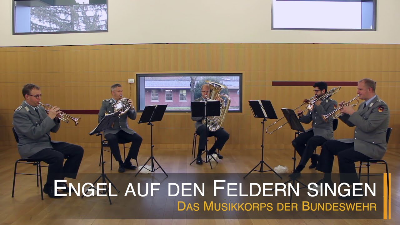 Engel auf den Feldern singen- Gloria in Excelsis Deo- Blechbl&auml;serquintett Musikkorps der Bundeswehr