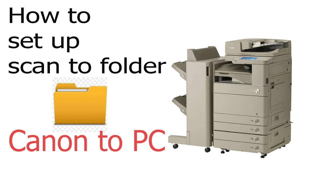 How to Setup Scan to Folder on Canon iR-ADV 4045/4051 UFR II