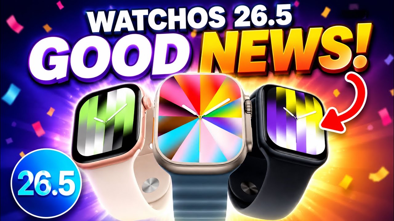WatchOS 26.5 - FINALLY Fixes 2 important issues!