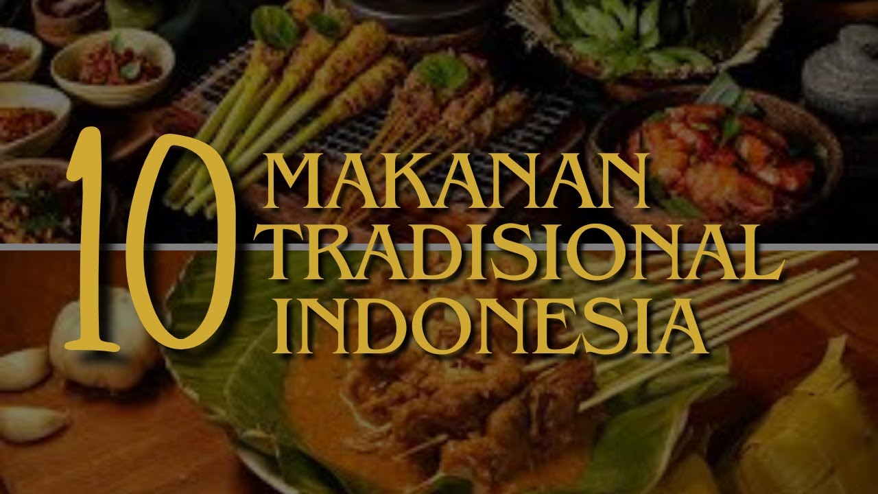 KALIAN WAJIB COBA ! 10 MAKANAN TRADISIONAL INDONESIA | KULINER#2