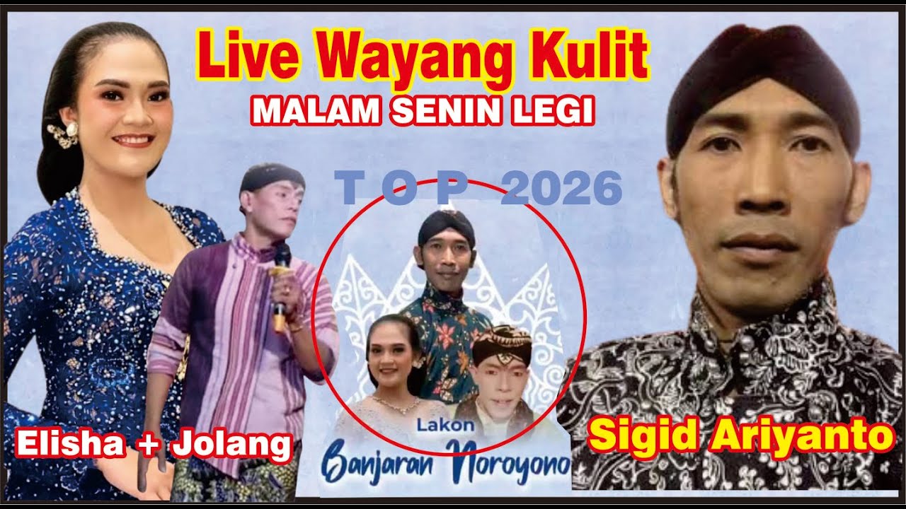 LIVE WAYANG KULIT  MALAM SENIN LEGI KI SIGID ARIYANTO, ELISHA DAN JOLANG#jelasgoyang